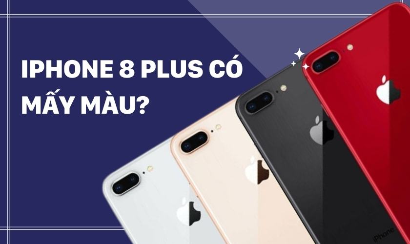 iPhone 8 Plus cũ Đà Nẵng – Đủ màu, chính hãng
