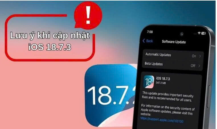 Lưu ý quan trọng khi cập nhật iOS 18.7.3 trên iPhone để tránh lỗi và mất dữ liệu