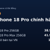 Bảng giá iPhone 18 Pro chính hãng VN 256GB