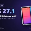 iOS 27.1 có gì mới, khi nào ra mắt và liên quan iPhone Duo