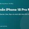 Hình nền iPhone 18 Pro Max - Burgundy, Glacier, Đen, Bạc và cách đặt trên iOS 27