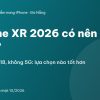 iPhone XR 2026 có nên mua? - Dừng ở iOS 18, không 5G: lựa chọn nào tốt hơn